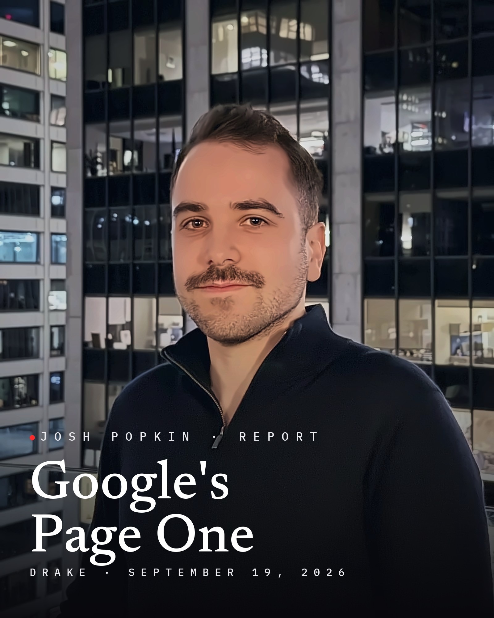 Josh Popkin headshot: Josh Paul Popkin, founder of Position Strategy Group, in a black quarter-zip in front of Manhattan office towers at night, with the title Google's Page One