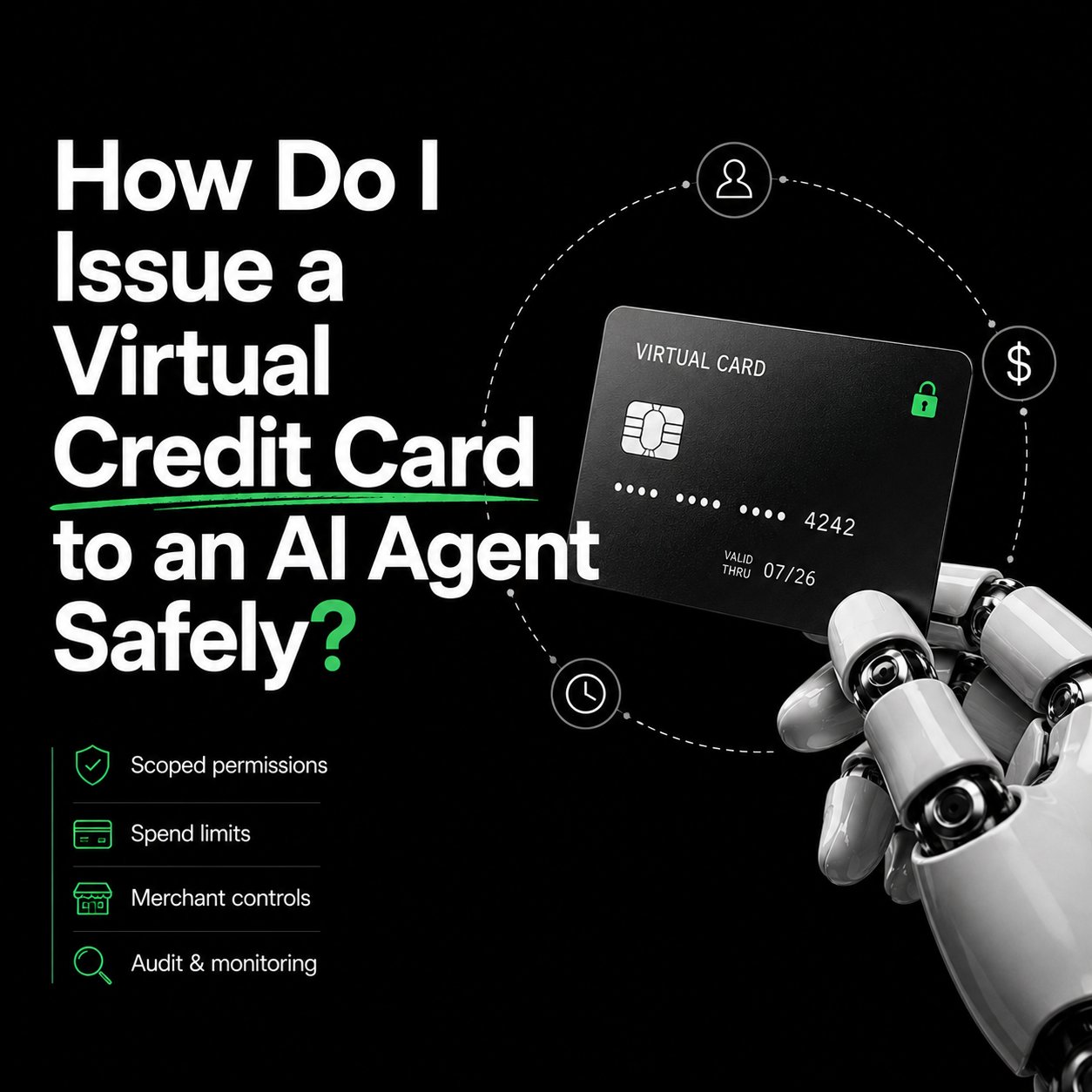 How Do I Issue a Virtual Credit Card to an AI Agent Safely?