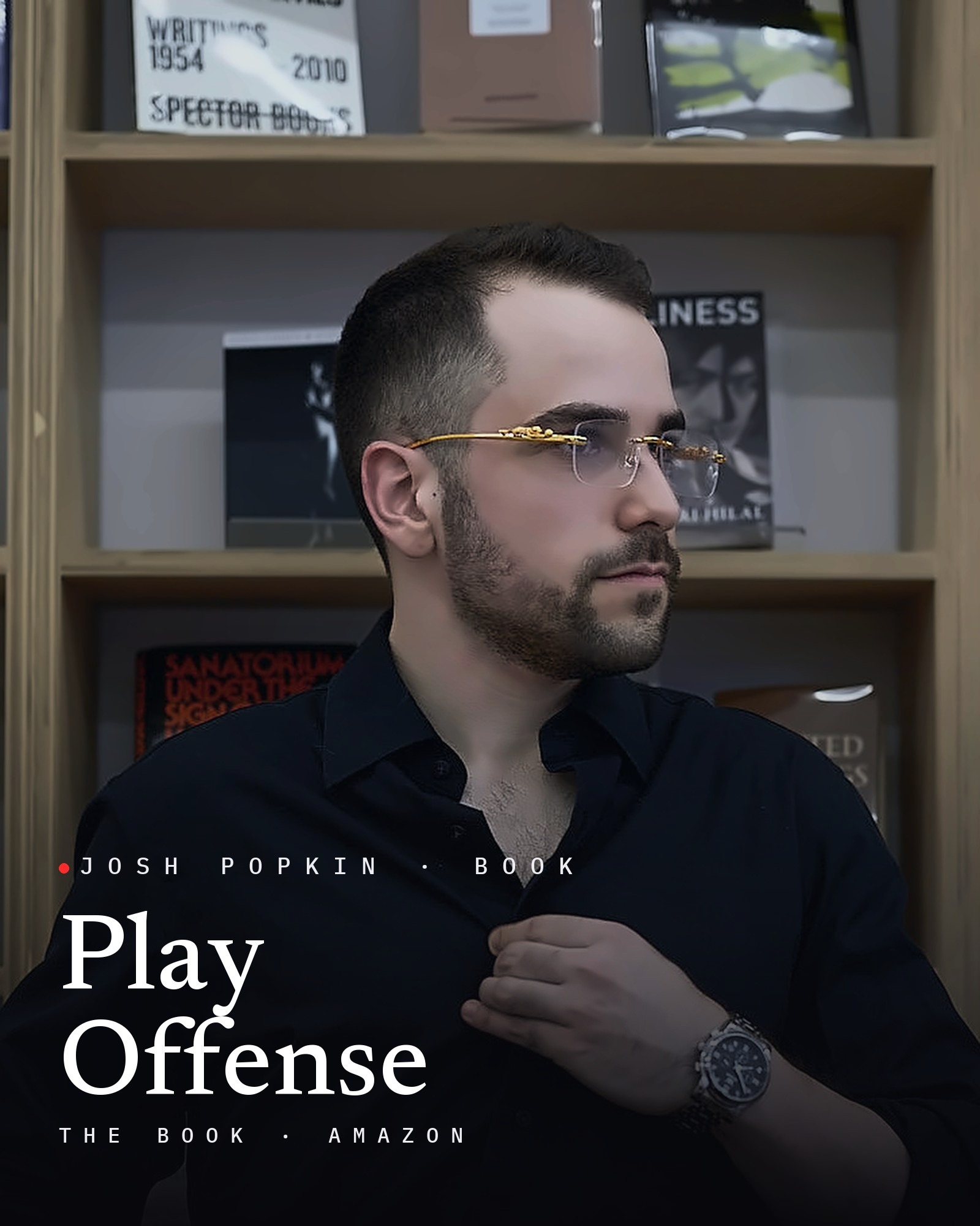 Josh Popkin headshot: Josh Paul Popkin, founder of Position Strategy Group, in a black shirt in front of a bookshop wall, with the title Play Offense
