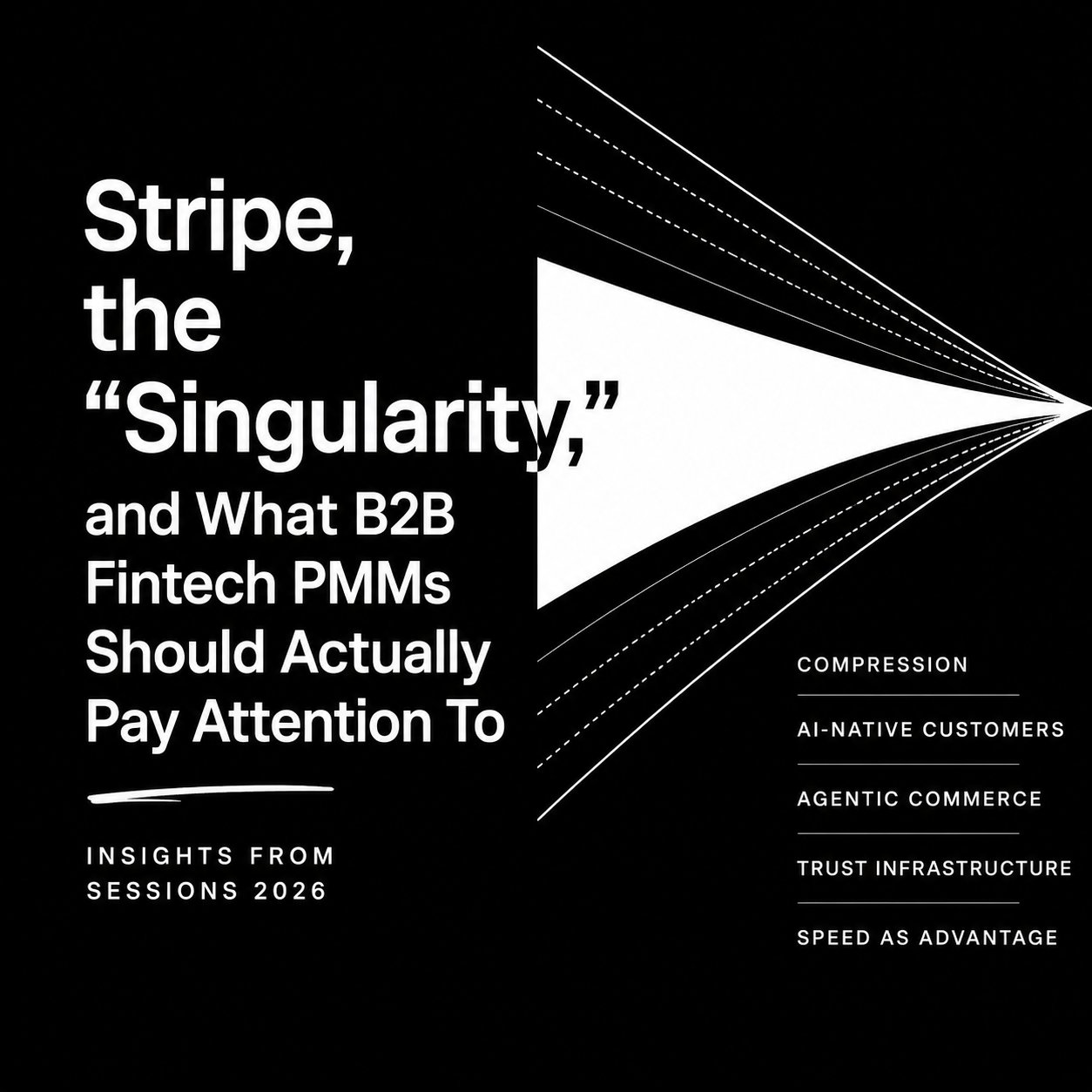 Stripe, the “Singularity,” and What B2B Fintech PMMs Should Actually Pay Attention To