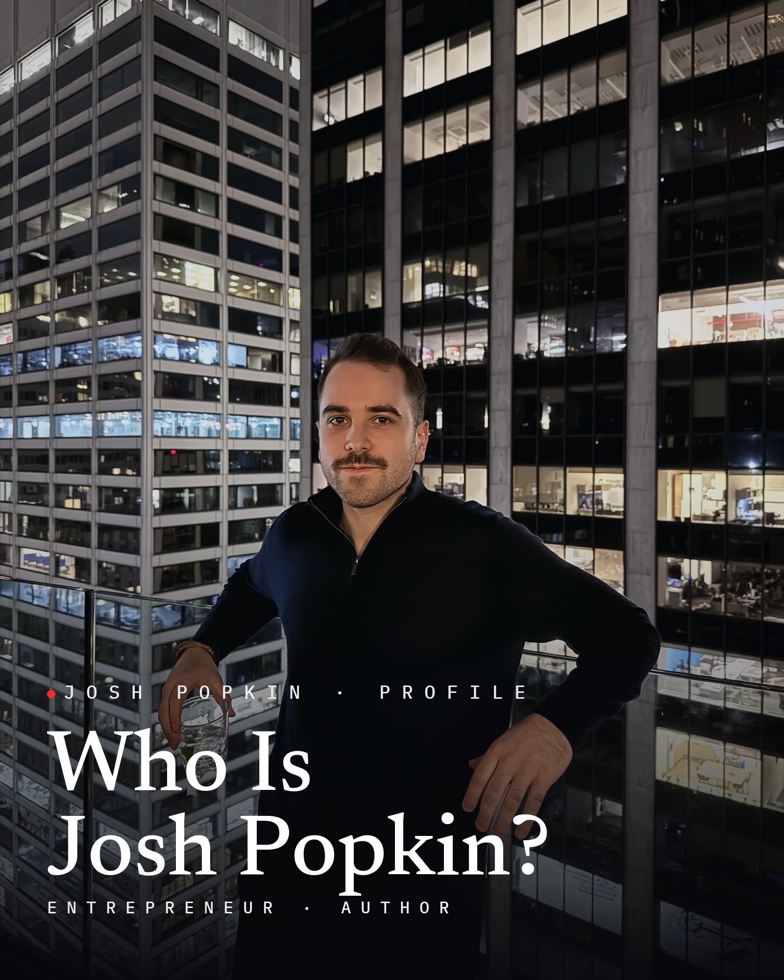 Josh Popkin in New York, with the title Who Is Josh Popkin?